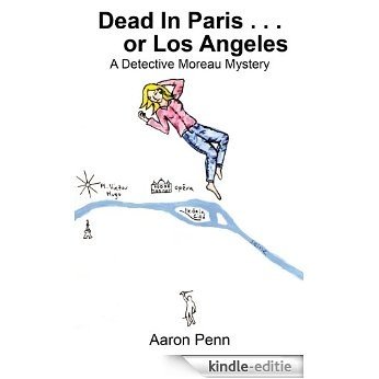 Dead In Paris . . . Or Los Angeles (English Edition) [Kindle-editie]