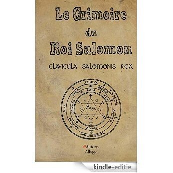 Le Grimoire du Roi Salomon: La clavicule du Roi salomon - Clavicula Salmonis Rex (French Edition) [Kindle-editie]