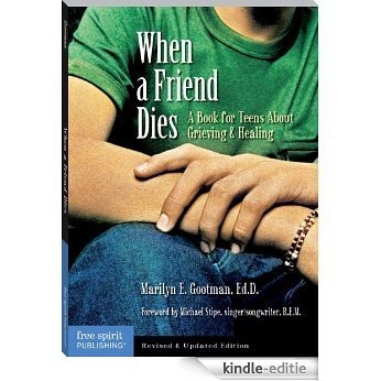 When a Friend Dies: A Book for Teens About Grieving & Healing: A Book for Teens About Grieving and Healing (English Edition) [Kindle-editie] beoordelingen