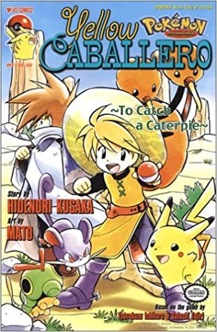 Pokemon Yellow Caballero: To Catch A Caterpie (Pokemon Adventures, Part 5, Issue 1 : Yellow Caballero Number 5)