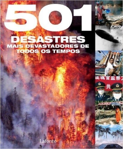 Quinhentos E Um (501) Desastres Mais Devastadores De Todos Os Tempos