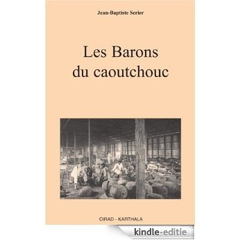 Les Barons du caoutchouc (Économie et développement) [Kindle-editie]