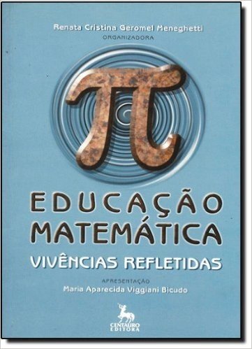 Educaçao Matematica - Vivencias Refletidas