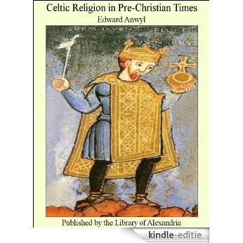 Celtic Religion in Pre-Christian Times [Kindle-editie]
