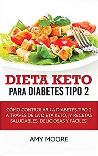 indir Dieta Keto para la diabetes tipo 2: Cómo controlar la diabetes tipo 2 con la dieta Keto, ¡más recetas saludables,deliciosas y fáciles!