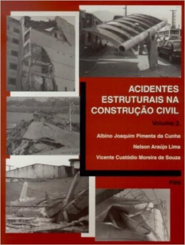 Acidentes Estruturais na Construção Civil - Volume 2