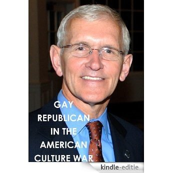 Gay Republican in the American Culture War: Wisconsin Congressman Steve Gunderson, 1989-1996 (English Edition) [Kindle-editie] beoordelingen