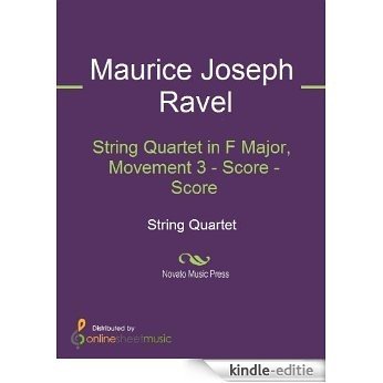 String Quartet in F Major, Movement 3 - Score [Kindle-editie]