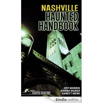 Nashville Haunted Handbook (America's Haunted Road Trip) [Kindle-editie]