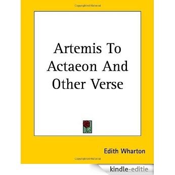 Artemis To Actaeon and Other Verses [Kindle-editie]