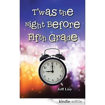 T'was the Night Before Fifth Grade (English Edition) [Kindle-editie]