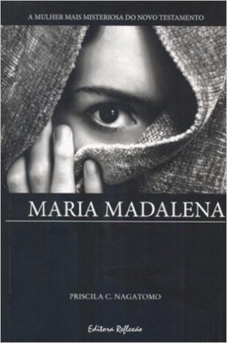 Maria Madalena. Liderança Feminina na Igreja Apostólica