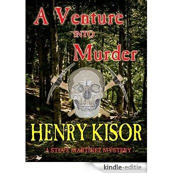 A Venture into Murder (Steve Martinez Mysteries Book 2) (English Edition) [Kindle-editie]