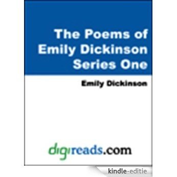 Poems of Emily Dickinson Series One [Kindle-editie]