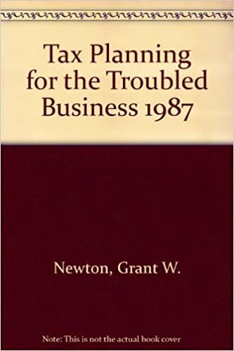 indir Tax Planning for the Troubled Business 1987