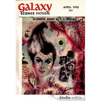 Stories From Galaxy Science Fiction Magazine, April 1952 (English Edition) [Kindle-editie]