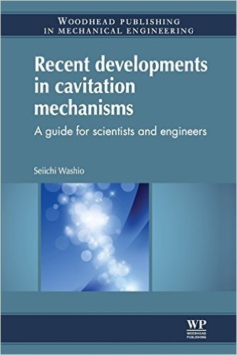 Recent Developments in Cavitation Mechanisms: A Guide for Scientists and Engineers