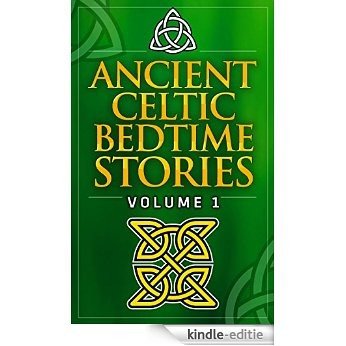 Ancient Celtic Bedtime Stories: Volume 1 (English Edition) [Kindle-editie]