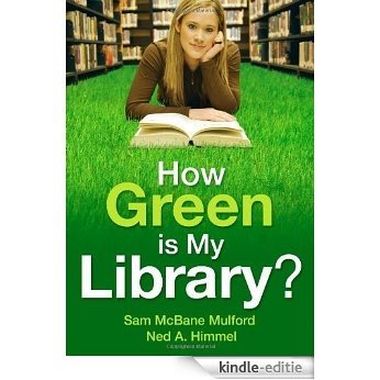 How Green is My Library? [Kindle-editie]