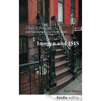 Imogen and ISIS: A Story of Terrorism and Manhattan Apartment Rents (English Edition) [Kindle-editie]