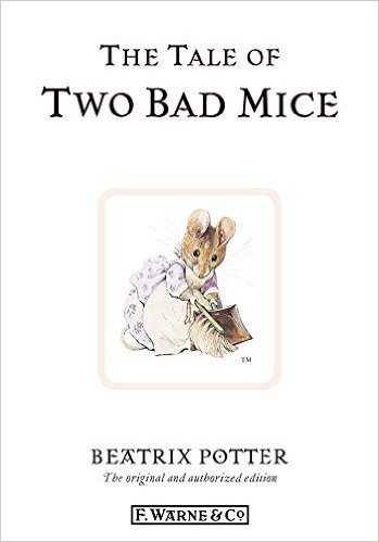 The Tale of Two Bad Mice (Beatrix Potter Originals)