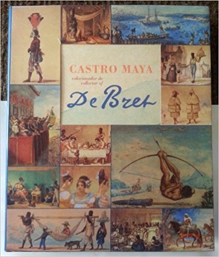 Castro Maya Colecionador De Debret
