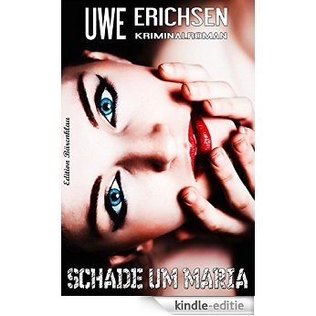 Schade um Maria: Kriminalroman (German Edition) [Kindle-editie]