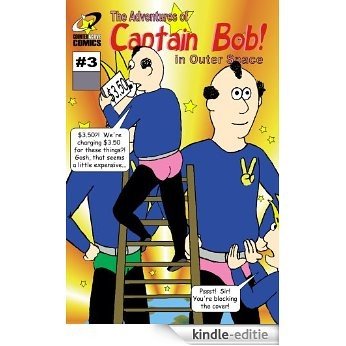 The Adventures of Captain Bob in Outer Space # 3: Indigestion (English Edition) [Kindle-editie]