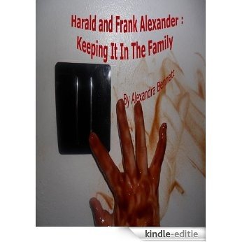 Harald and Frank Alexander: Keeping it in the Family (English Edition) [Kindle-editie]