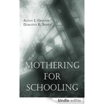 Mothering for Schooling (Critical Social Thought) [Kindle-editie]