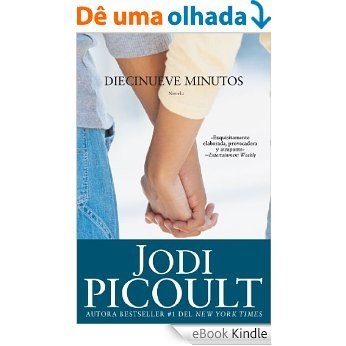 Diecinueve minutos [Nineteen Minutes]: Novela (Atria Espanol) (Spanish Edition) [eBook Kindle]