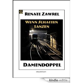 Wenn Schatten tanzen (Damendoppel 1) (German Edition) [Kindle-editie]
