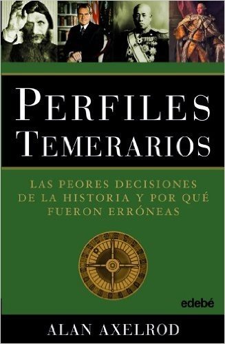 Perfiles Temerarios: Las Peores Decisiones de la Historia y Porque Fueron Erroneas = Profiles in Folly baixar