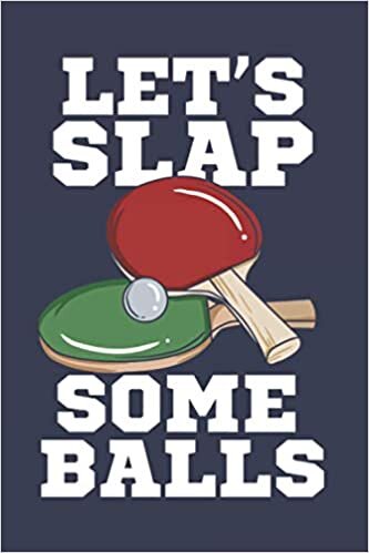 indir Let&#39;s Slap Some Balls: Funny Ping-Pong 2021 Planner | Weekly &amp; Monthly Pocket Calendar | 6x9 Softcover Organizer | For Paddle And Table Fan