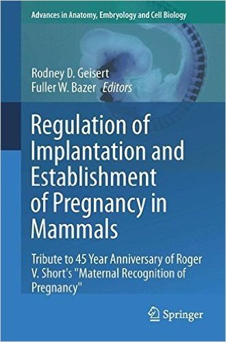 Regulation of Implantation and Establishment of Pregnancy in Mammals: Tribute to 45 Year Anniversary of Roger V. Short's "Maternal Recognition of Preg baixar
