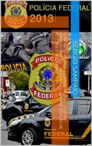 Concurso Polícia Federal PF 2014 - Agente Administrativo - Módulo de Administração de Recursos Materiais
