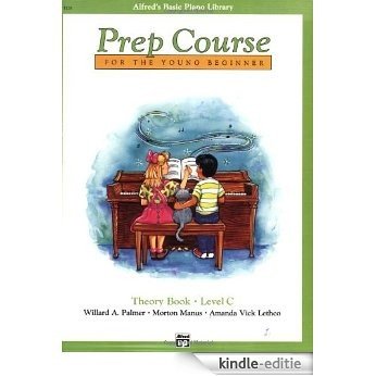 Alfred's Basic Piano Prep Course for the Young Beginner: Theory Book, Level C (Alfred's Basic Piano Library) [Kindle-editie]