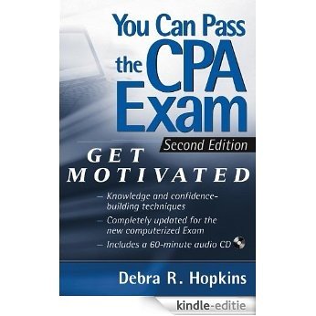 You Can Pass the CPA Exam: Get Motivated! [Kindle-editie]