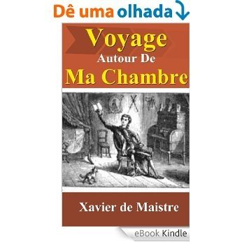 Voyage autour de ma chambre (French Edition) [eBook Kindle]