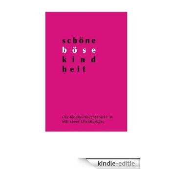 schöne böse kindheit (German Edition) [Kindle-editie]