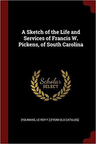 indir A Sketch of the Life and Services of Francis W. Pickens, of South Carolina