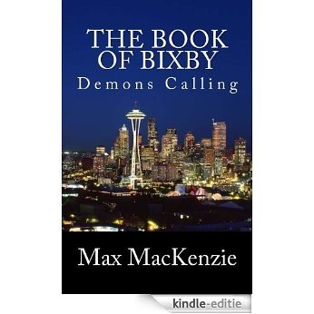 The Book of Bixby: Demons Calling (English Edition) [Kindle-editie]