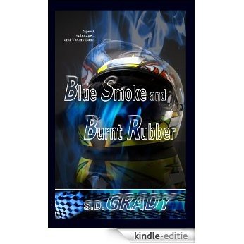 Blue Smoke and Burnt Rubber (English Edition) [Kindle-editie]
