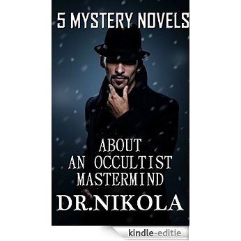 5 Mystery Novels About An Occultist Mastermind Dr. Nikola: Boxed Set (English Edition) [Kindle-editie]