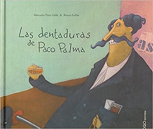 Las dentaduras de Paco Palma / The Dentures of Paco Palma