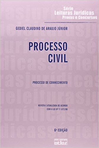 Processo Civil. Processo de Conhecimento - Série Leituras Jurídicas Provas e Concursos