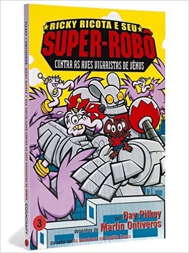 Contra As Aves Vigaristas de Venus - Coleção Ricky Ricota e Seu Super-Robô. Volume 3