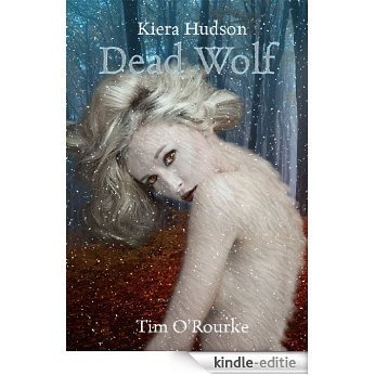 Dead Wolf (Book Six) (Kiera Hudson Series Two 6) (English Edition) [Kindle-editie]