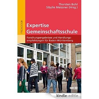 Expertise Gemeinschaftsschule: Forschungsergebnisse und Handlungsempfehlungen für Baden-Württemberg (Beltz Studium) (German Edition) [Print Replica] [Kindle-editie]