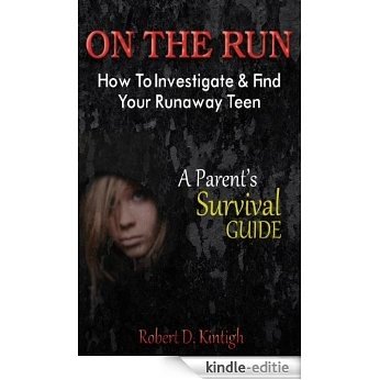 On the Run - How to Investigate and Find Your Runaway Teen (English Edition) [Kindle-editie] beoordelingen